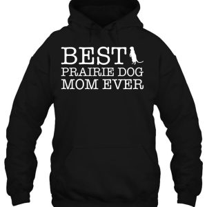 Womens Best Prairie Dog Mom Ever Shirt Gift For Mom Grandma 2 Womens Best Prairie Dog Mom Ever Shirt Gift For Mom Grandma 3