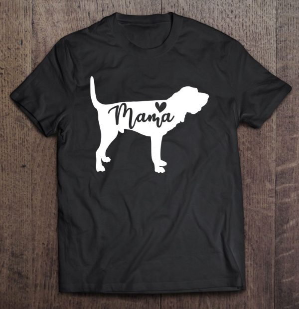 Womens Bloodhound Mama Dog Mom Dog Lover Owner
