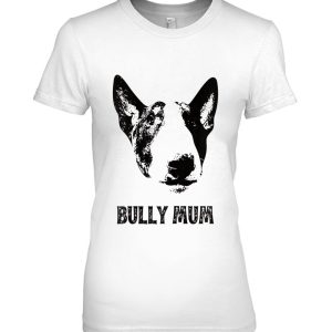 Womens Bully Mum Shirt – English Bull Terrier Mum S