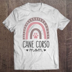 Womens Cane Corso Mom Shirt Rainbow Paw Dog Mom Womens Cane Corso Mom Shirt Rainbow Paw Dog Mom