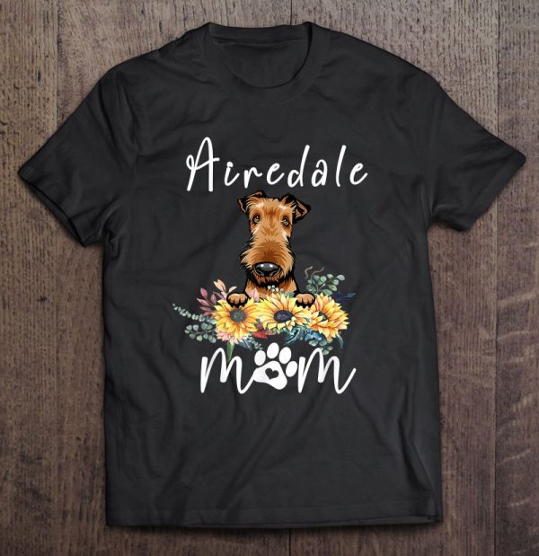 Womens Cute Airedale Mom Sunflower Dog Mom Mother’s Day