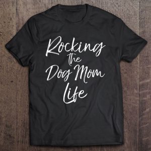 Womens Cute Pet Mom Gift Mother’s Day Rocking The Dog Mom Life V-Neck