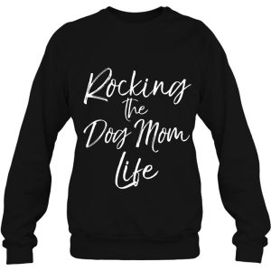 Womens Cute Pet Mom Gift Mothers Day Rocking The Dog Mom Life V Neck 4
