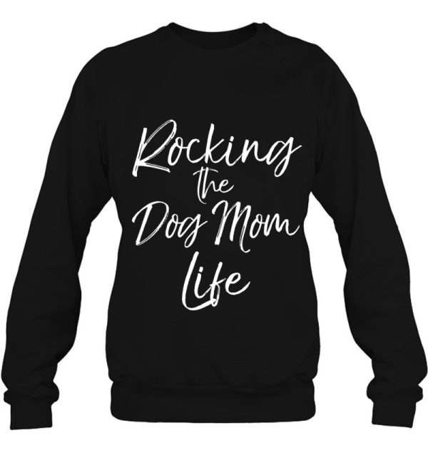 Womens Cute Pet Mom Gift Mother’s Day Rocking The Dog Mom Life V-Neck
