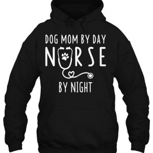 Womens Dog Mom By Day Nurse By Night S For Women 3