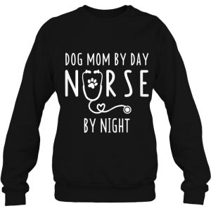 Womens Dog Mom By Day Nurse By Night S For Women 4