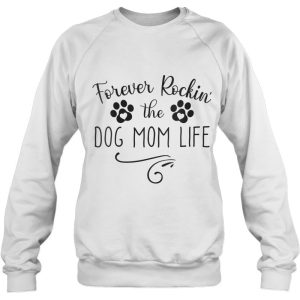 Womens Forever Rockin The Dog Mom Life Funny Dog Lover Quote V-Neck 3 Womens Forever Rockin The Dog Mom Life Funny Dog Lover Quote V Neck 4