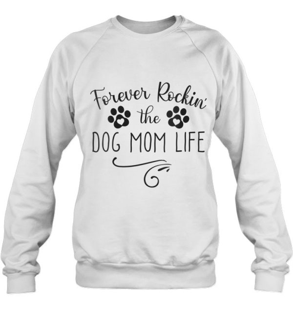 Womens Forever Rockin The Dog Mom Life Funny Dog Lover Quote V-Neck