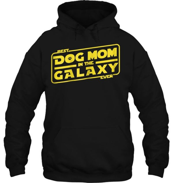 Womens Funny Dog Mom Tee Best Dog Mom In The Galaxy Ever