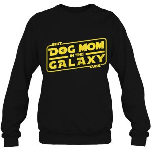 Womens Funny Dog Mom Tee Best Dog Mom In The Galaxy Ever 4