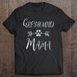 Womens Greyhound Mama Shirt Italian Greyhound Mom Funny Dog Mom