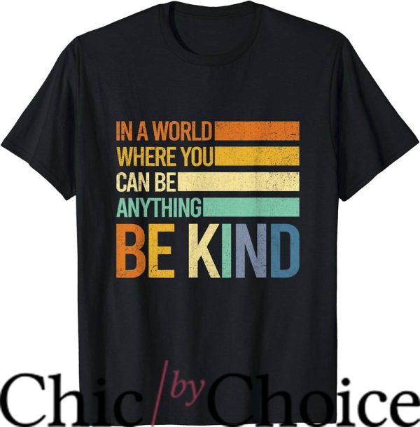 Women’s Inspirational T-Shirt Be Kind Inspire Gif For Mom