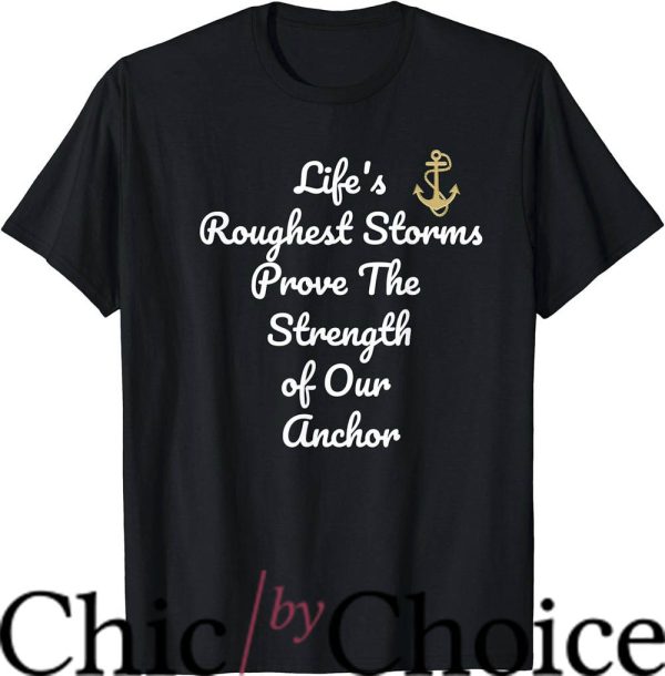 Women’s Inspirational T-Shirt Lifes Roughest Storms Prove