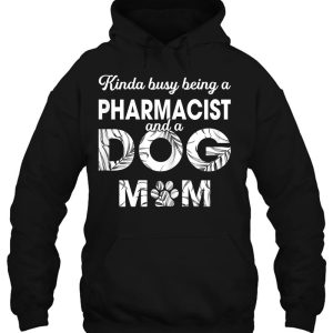 Womens Kinda Being Pharmacist & Dog Mom Tee - Gift For Dog Mom 2 Womens Kinda Being Pharmacist Dog Mom Tee Gift For Dog Mom 3