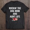 Womens Rockin The Dog Mom And Aunt Life Floral Tank Top