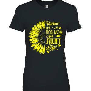 Womens Rockin The Dog Mom And Aunt Life Sunflower 2
