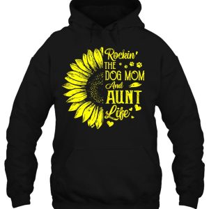 Womens Rockin The Dog Mom And Aunt Life Sunflower 3