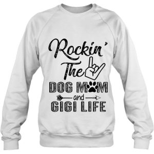 Womens Rockin The Dog Mom And Gigi Life Mothers Day Gifts 4