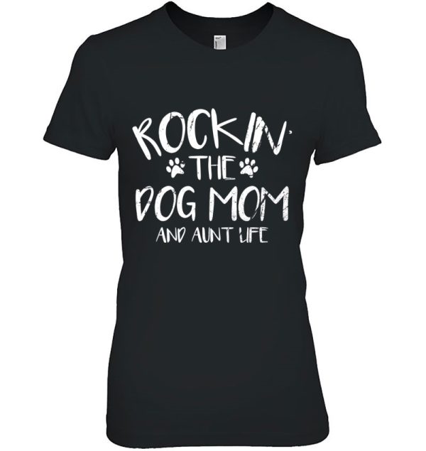 Womens Rocking The Dog Mom And Aunt Life Mothers Day Gift Dog Lover V-Neck