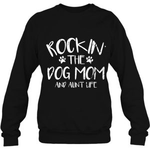 Womens Rocking The Dog Mom And Aunt Life Mothers Day Gift Dog Lover V Neck 4