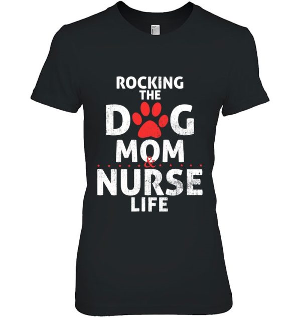 Womens Rocking The Dog Mom & Nurse Life Funny Dog Lover Nursing Tank Top