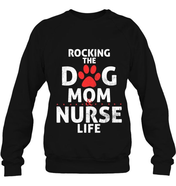 Womens Rocking The Dog Mom & Nurse Life Funny Dog Lover Nursing Tank Top