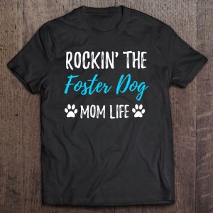 Womens Rocking The Foster Dog Mom Life Rescue Dog Gift Tank Top