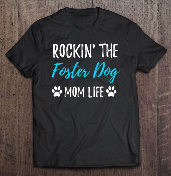 Womens Rocking The Foster Dog Mom Life Rescue Dog Gift Tank Top