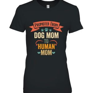 Womens Vintage Promoted From Dog Mom To Human Mom
