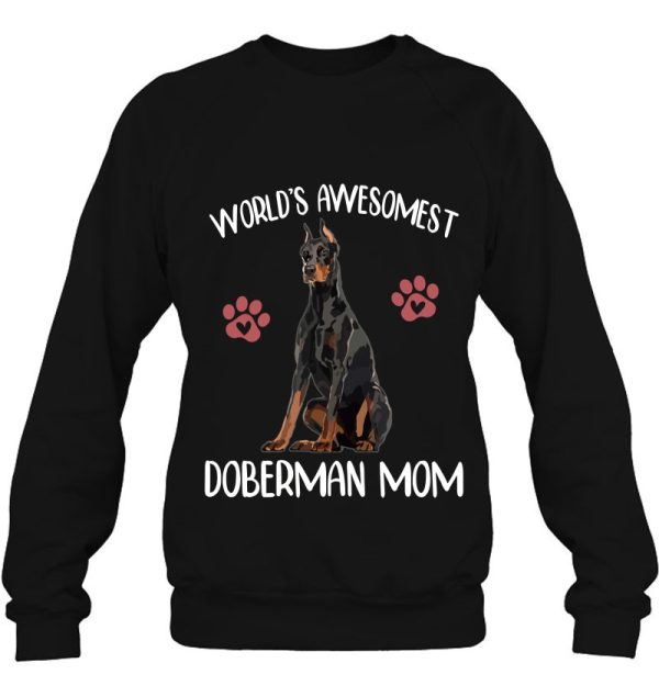 World’s Awesomest Doberman Mom Dog Lover Funny Dog Mom Gift