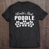 World’s Best Poodle Mom Tshirt