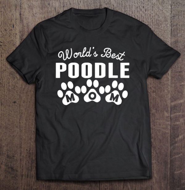 World’s Best Poodle Mom Tshirt