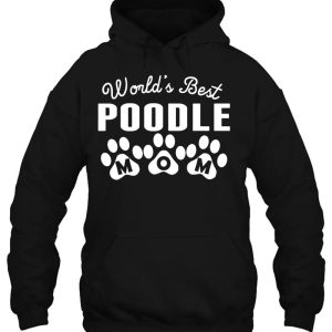 World's Best Poodle Mom Tshirt 2 Worlds Best Poodle Mom Tshirt 3