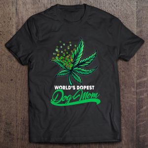 World’s Dopest Dog Mom Cannabis Weed Mothers Day