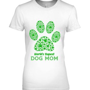 World’s Dopest Dog Mom Weed Paw Dog Version