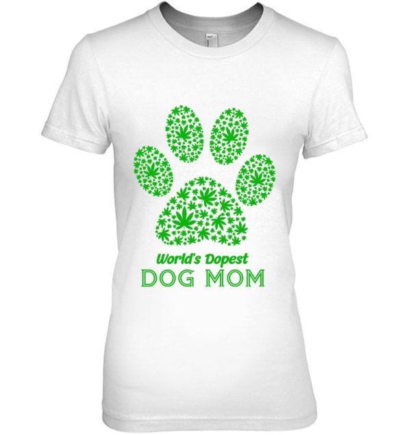 World’s Dopest Dog Mom Weed Paw Dog Version