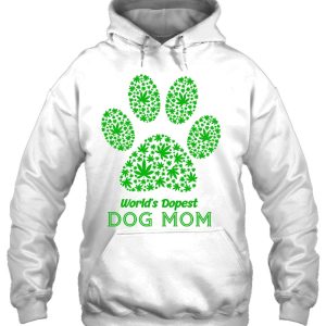 World's Dopest Dog Mom Weed Paw Dog Version 2 Worlds Dopest Dog Mom Weed Paw Dog Version 3