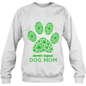 World's Dopest Dog Mom Weed Paw Dog Version 3 Worlds Dopest Dog Mom Weed Paw Dog Version 4