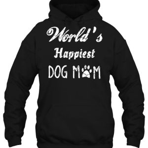 Worlds Happiest Dog Mom 3