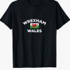 Wrexham T Shirt Flag City Tourist Souvenir Country Tee
