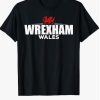 Wrexham T Shirt Wrexham Retro Vintage Lover Gift For You