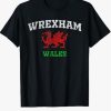 Wrexham T Shirt Wrexham Vintage Lover Gift For You Tee