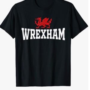 Wrexham T Shirt Wrexham Wales Red Dragon Wrecsam Tee