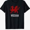 Wrexham T Shirt Wrexham Wales Welsh Flag Cymru Shirt