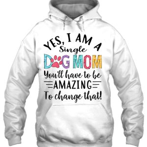 Yes I Am A Single Dog Mom 3