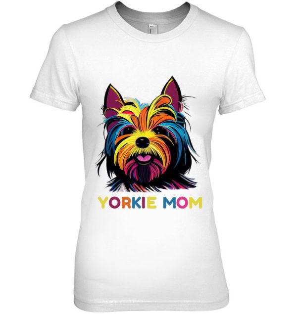 Yorkie Mom Colorful Pop Art Portrait Yorkie Dog Lover