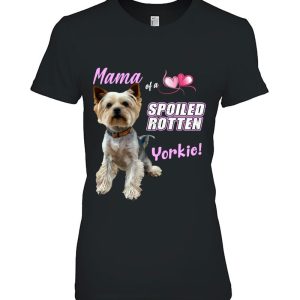 Yorkie Mom Proud Yorkshire Terrier Mama Spoiled Dog Lover