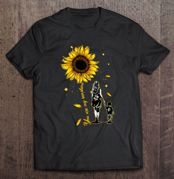 You Are My Sunshine Autism Mom Sunflower Version