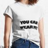 You Can Wear My T-Shirt