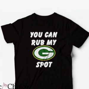 You Can Wear My T-Shirt You Can Rub My G Spot